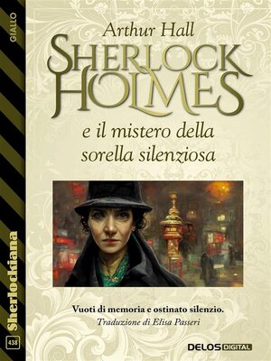 cover image of Sherlock Holmes e il mistero della sorella silenziosa